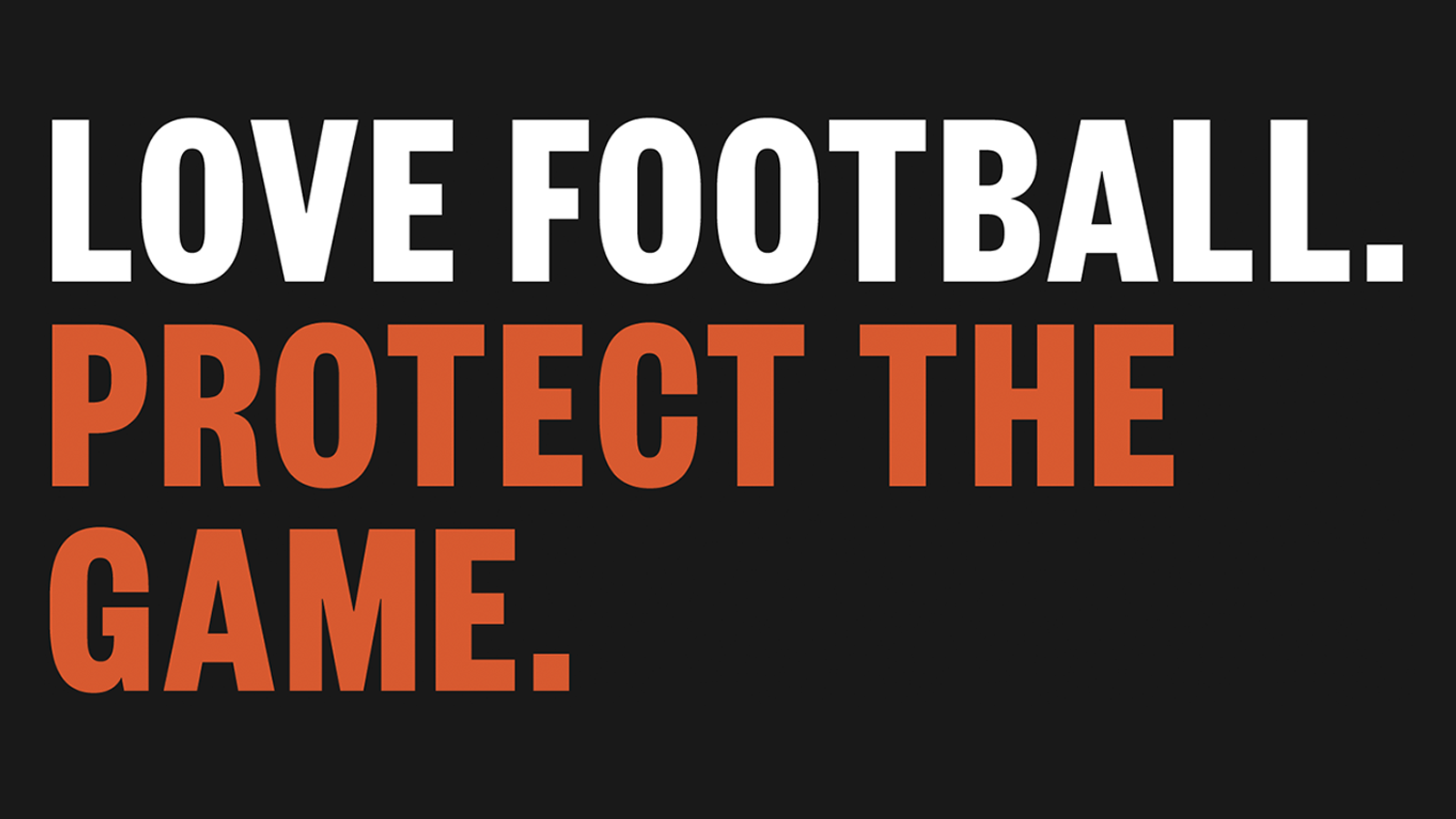 Love football. Protect the game.