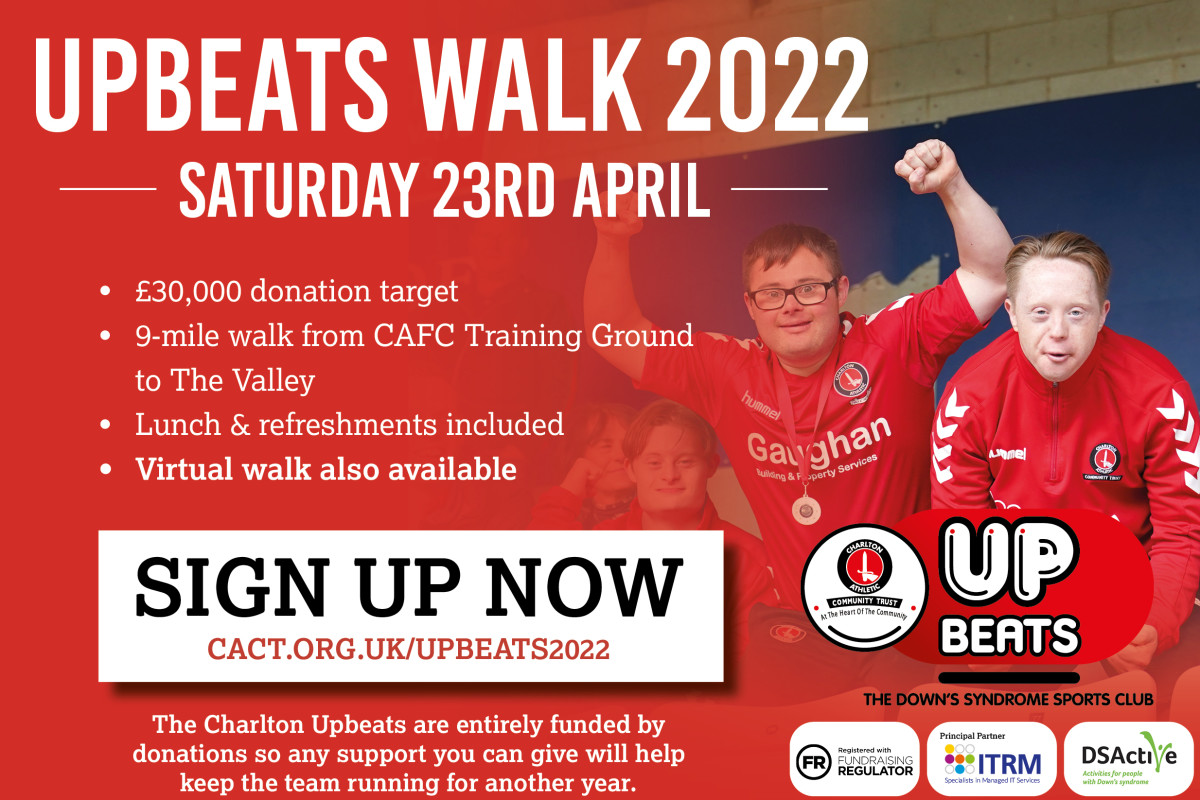 The Upbeats Walk is back and taking place on 23 April ahead of the last Charlton Athletic home game of the season and we want this to be the biggest Upbeats Walk yet! 

The Upbeats are entirely funded by donations so any support you can give will help to keep the team running for another year.

Reserve your place on the 9-mile walk now!