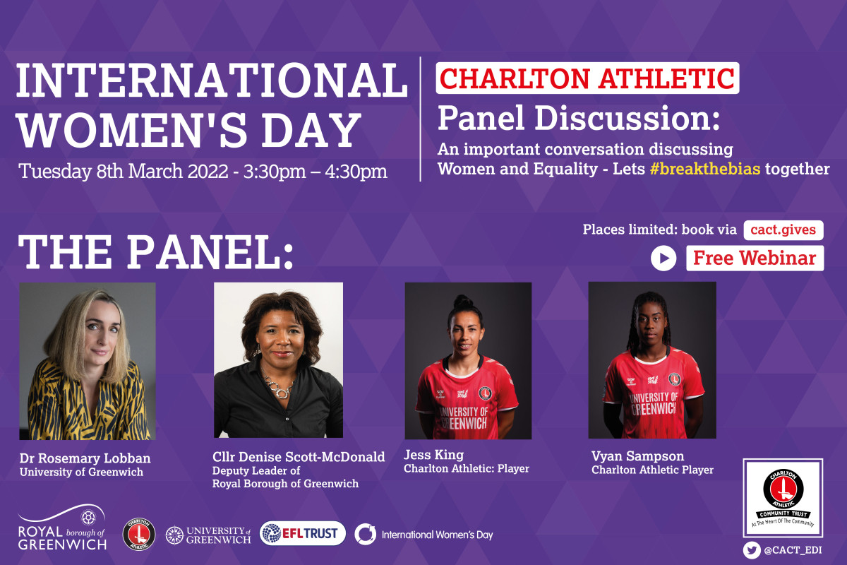 CACT is hosting a free virtual panel discussion on women and equality with Royal Borough of Greenwich Deputy Leader Cllr Denise Scott-McDonald, CAFC Women's Jess King & Vyan Sampson and University of Greenwich's Dr Rosemary Lobban.

Join us on 8 March at 3.30pm to listen in!