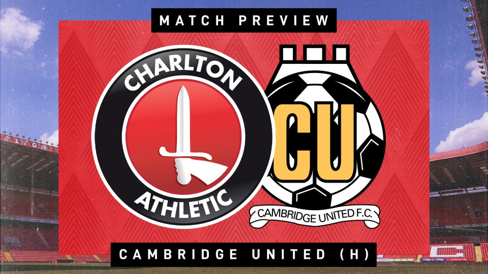 CHARLTON V CAMBRIDGE MATCH PREVIEW
