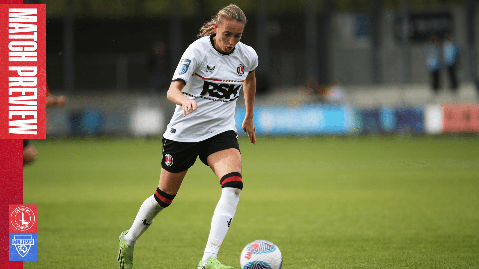MATCH PREVIEW | Charlton v Durham 