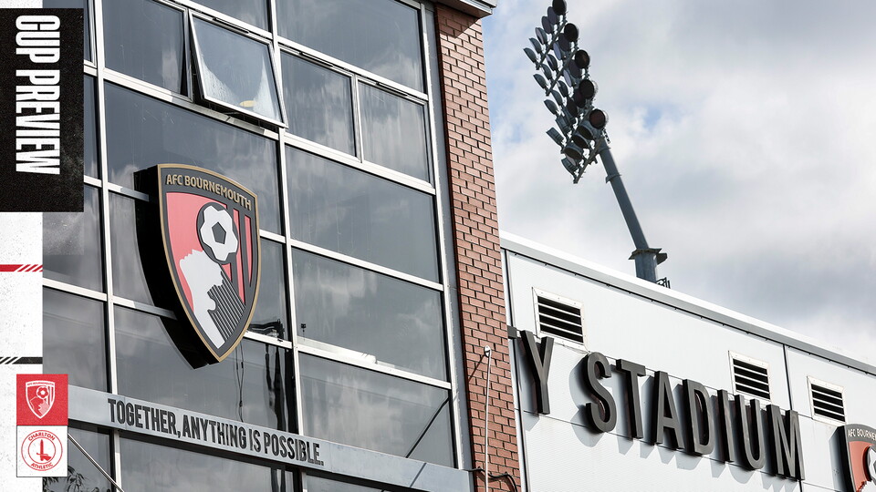 CUP PREVIEW | Bournemouth vs Charlton 