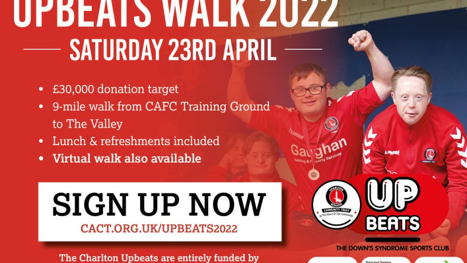 The Upbeats Walk is back and taking place on 23 April ahead of the last Charlton Athletic home game of the season and we want this to be the biggest Upbeats Walk yet! 

The Upbeats are entirely funded by donations so any support you can give will help to keep the team running for another year.

Reserve your place on the 9-mile walk now!