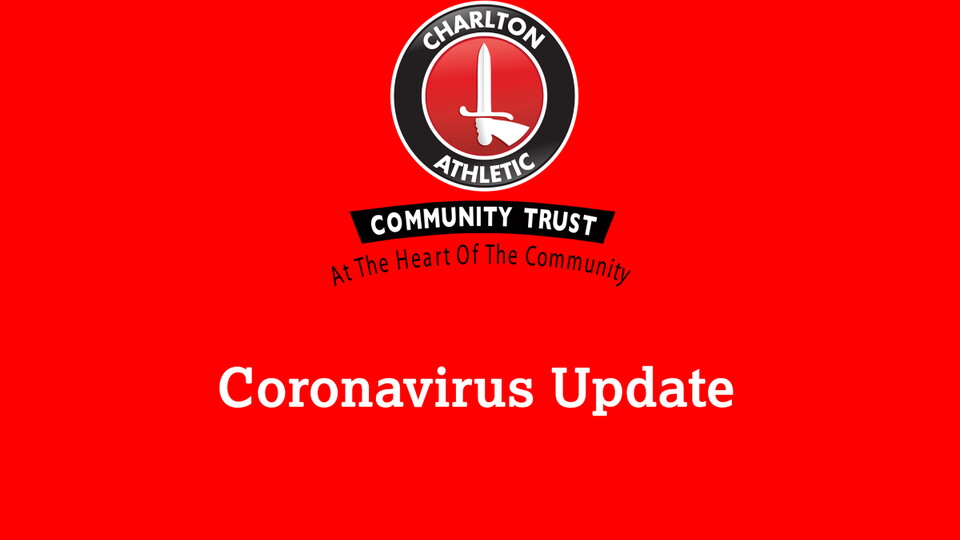 Charlton Athletic Community Trust (CACT) is closely monitoring the evolving situation around Coronavirus. The senior management team will review the situation and make appropriate decisions on a daily basis.

We are reviewing all current provision to identify additional measures that can be introduced to reduce risk.

Our priority remains the wellbeing of our staff and participants.