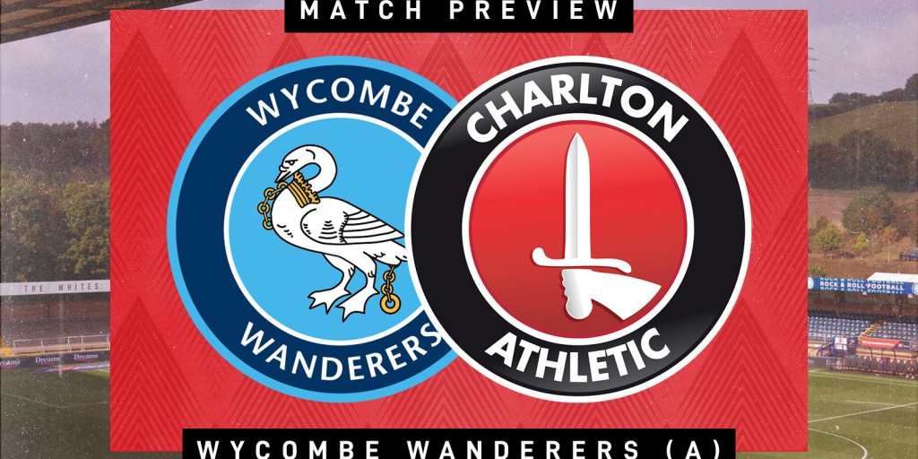 MATCH PREVIEW | Wycombe Wanderers v Charlton | Charlton Athletic Football  Club